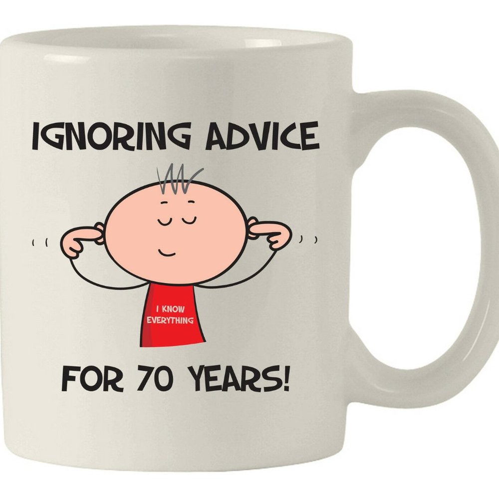 IGNORING ADVICE FOR 70 YEARS MEN'S 70TH BIRTHDAY CERAMIC MUG